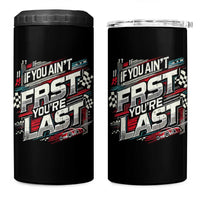 Racing Car 4 in 1 Can Cooler Tumbler If You Ain't First You're Last