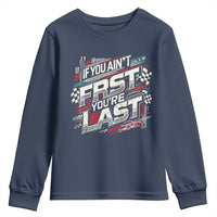 Racing Car Youth Sweatshirt If You Ain't First You're Last