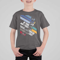 Car Racer T Shirt For Kid If You Ain't First You're Last