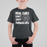 Racing Car T Shirt For Kid Real Cars Don't Shift Themselves