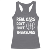 Racing Car Racerback Tank Top Real Cars Don't Shift Themselves