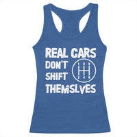 Racing Car Racerback Tank Top Real Cars Don't Shift Themselves