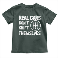 Racing Car Toddler T Shirt Real Cars Don't Shift Themselves