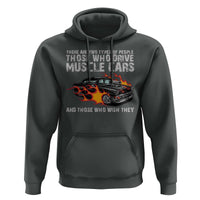 Funny Car Lover Hoodie Two Types Of People Drive Muscle Cars And Wish They Did