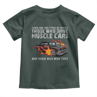 Funny Car Lover Toddler T Shirt Two Types Of People Drive Muscle Cars And Wish They Did