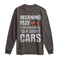 Car Lover Long Sleeve Shirt Warning May Spontaneously Talk About Cars