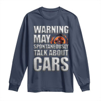 Car Lover Long Sleeve Shirt Warning May Spontaneously Talk About Cars