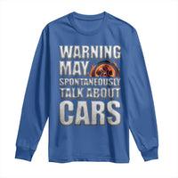 Car Lover Long Sleeve Shirt Warning May Spontaneously Talk About Cars