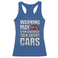 Car Lover Racerback Tank Top Warning May Spontaneously Talk About Cars