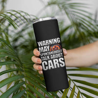 Car Lover Skinny Tumbler Warning May Spontaneously Talk About Cars