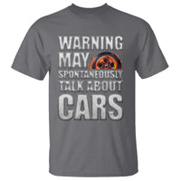 Car Lover T Shirt Warning May Spontaneously Talk About Cars