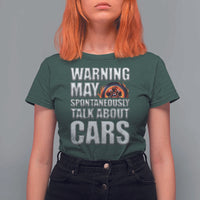 Car Lover T Shirt For Women Warning May Spontaneously Talk About Cars