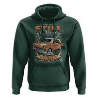 Funny Car Lover Hoodie Still Plays With Cars