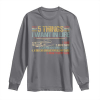 Car Lover Long Sleeve Shirt 5 Things I Want In Life Cars More Cars
