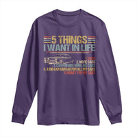Car Lover Long Sleeve Shirt 5 Things I Want In Life Cars More Cars