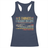 Car Lover Racerback Tank Top 5 Things I Want In Life Cars More Cars