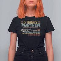 Car Lover T Shirt For Women 5 Things I Want In Life Cars More Cars