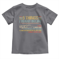 Car Lover Toddler T Shirt 5 Things I Want In Life Cars More Cars