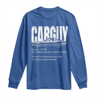 Car Lover Long Sleeve Shirt Car Guy Like A Regular Guy, Only Cooler