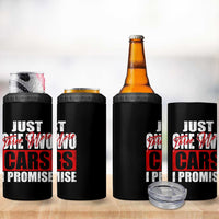 Funny Car Lover 4 in 1 Can Cooler Tumbler Just One Two Three More Cars I Promise