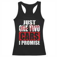 Funny Car Lover Racerback Tank Top Just One Two Three More Cars I Promise