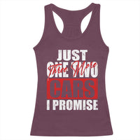 Funny Car Lover Racerback Tank Top Just One Two Three More Cars I Promise