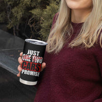 Funny Car Lover Tumbler Cup Just One Two Three More Cars I Promise