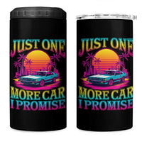 Funny Car Lover 4 in 1 Can Cooler Tumbler Just One More Car I Promise