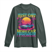 Funny Car Lover Long Sleeve Shirt Just One More Car I Promise
