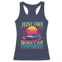 Funny Car Lover Racerback Tank Top Just One More Car I Promise