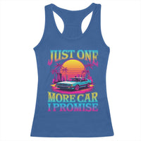 Funny Car Lover Racerback Tank Top Just One More Car I Promise
