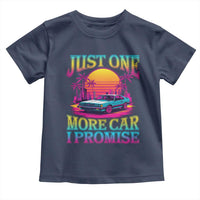 Funny Car Lover Toddler T Shirt Just One More Car I Promise