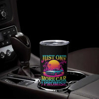 Funny Car Lover Tumbler Cup Just One More Car I Promise