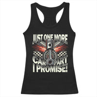 Funny Car Lover Racerback Tank Top Just One More Car Part I Promise
