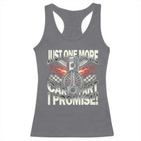 Funny Car Lover Racerback Tank Top Just One More Car Part I Promise