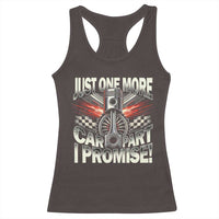 Funny Car Lover Racerback Tank Top Just One More Car Part I Promise