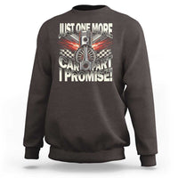 Funny Car Lover Sweatshirt Just One More Car Part I Promise