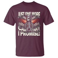 Funny Car Lover T Shirt Just One More Car Part I Promise