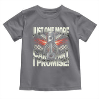 Funny Car Lover Toddler T Shirt Just One More Car Part I Promise