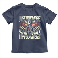 Funny Car Lover Toddler T Shirt Just One More Car Part I Promise