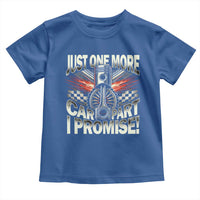 Funny Car Lover Toddler T Shirt Just One More Car Part I Promise