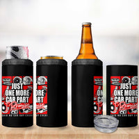 Car Lover 4 in 1 Can Cooler Tumbler Just One More Car Part I Promise