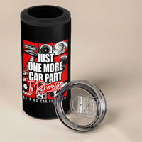 Car Lover 4 in 1 Can Cooler Tumbler Just One More Car Part I Promise