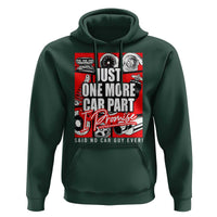 Car Lover Hoodie Just One More Car Part I Promise