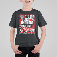 Car Lover T Shirt For Kid Just One More Car Part I Promise