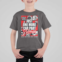 Car Lover T Shirt For Kid Just One More Car Part I Promise