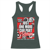 Car Lover Racerback Tank Top Just One More Car Part I Promise