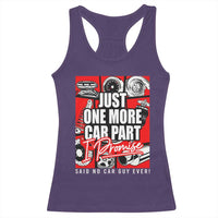Car Lover Racerback Tank Top Just One More Car Part I Promise