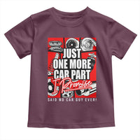 Car Lover Toddler T Shirt Just One More Car Part I Promise