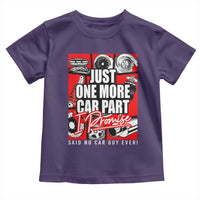 Car Lover Toddler T Shirt Just One More Car Part I Promise